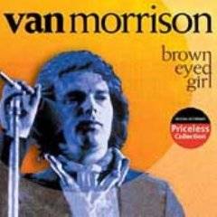 Van Morrison : Brown Eyed Girl
